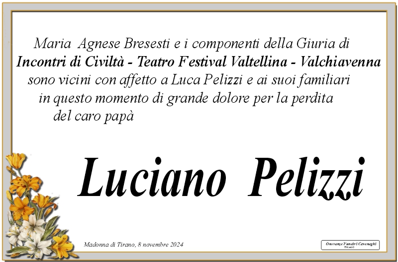 Incontri di civiltà teatro festival Valtellina Valchiavenna per Pelizzi Luciano